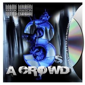 3'S A CROWD BY MARK MASON